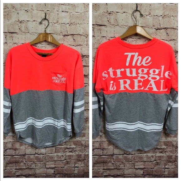 justify Tops - The Struggle Is Real Spirt Shirt Sweatshirt Medium